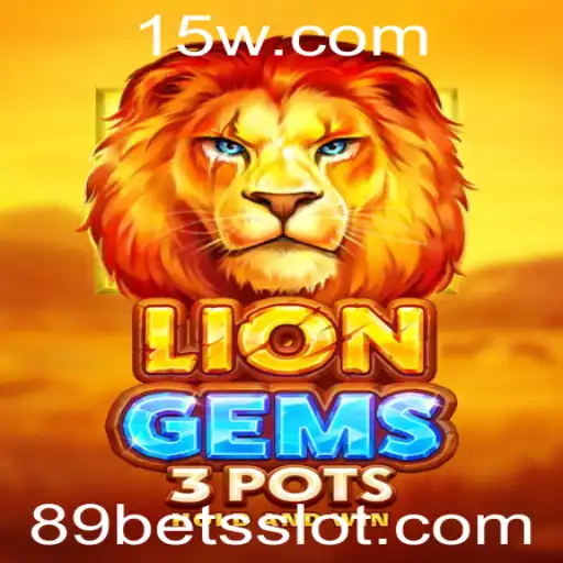 Descubra o Inovador Mundo de LionGems3pots e a Tendência de 89 Bet